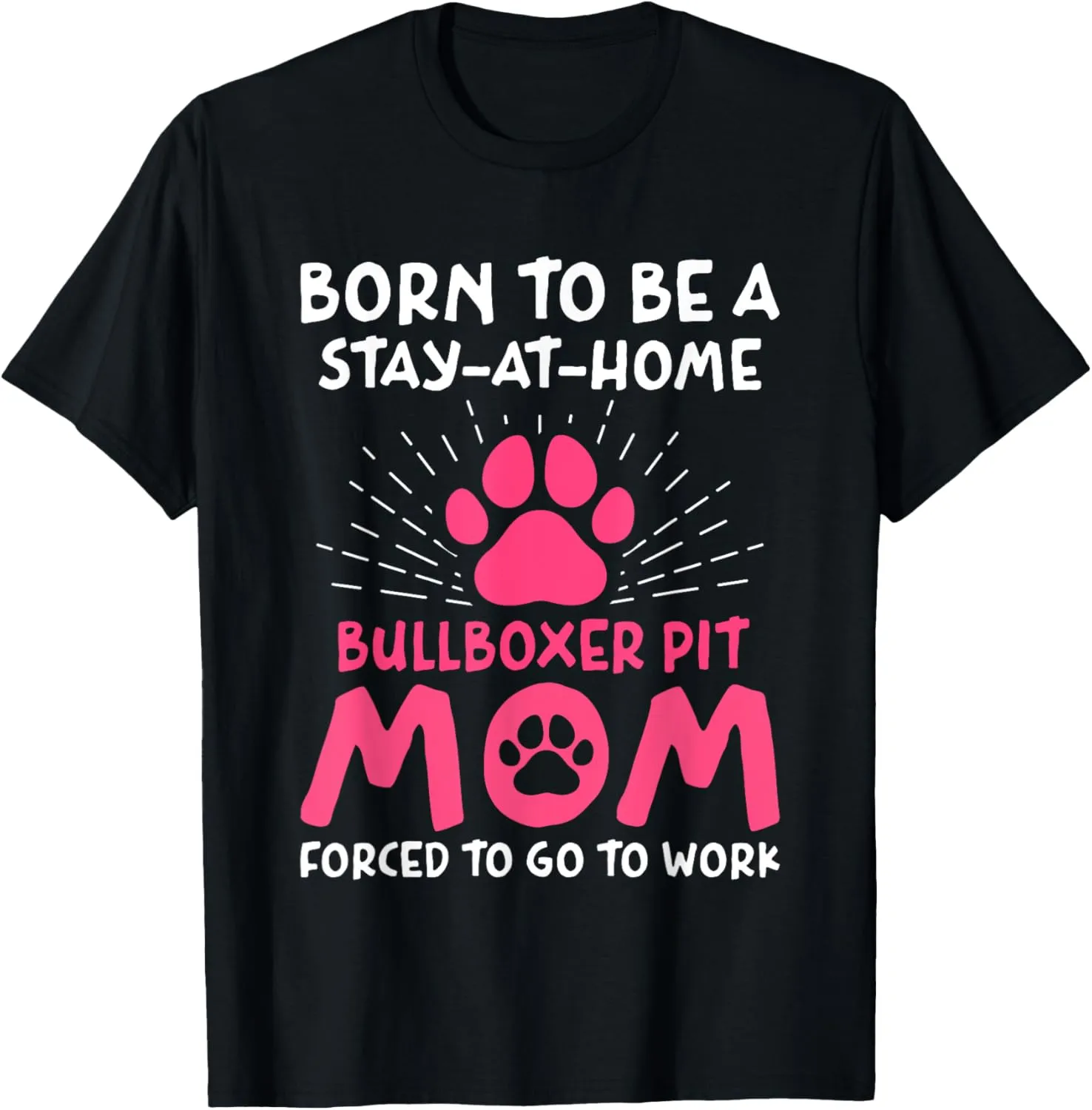 Born To Be A Bullboxer Pit Mom Funny Pitoxer Humor T-Shirt