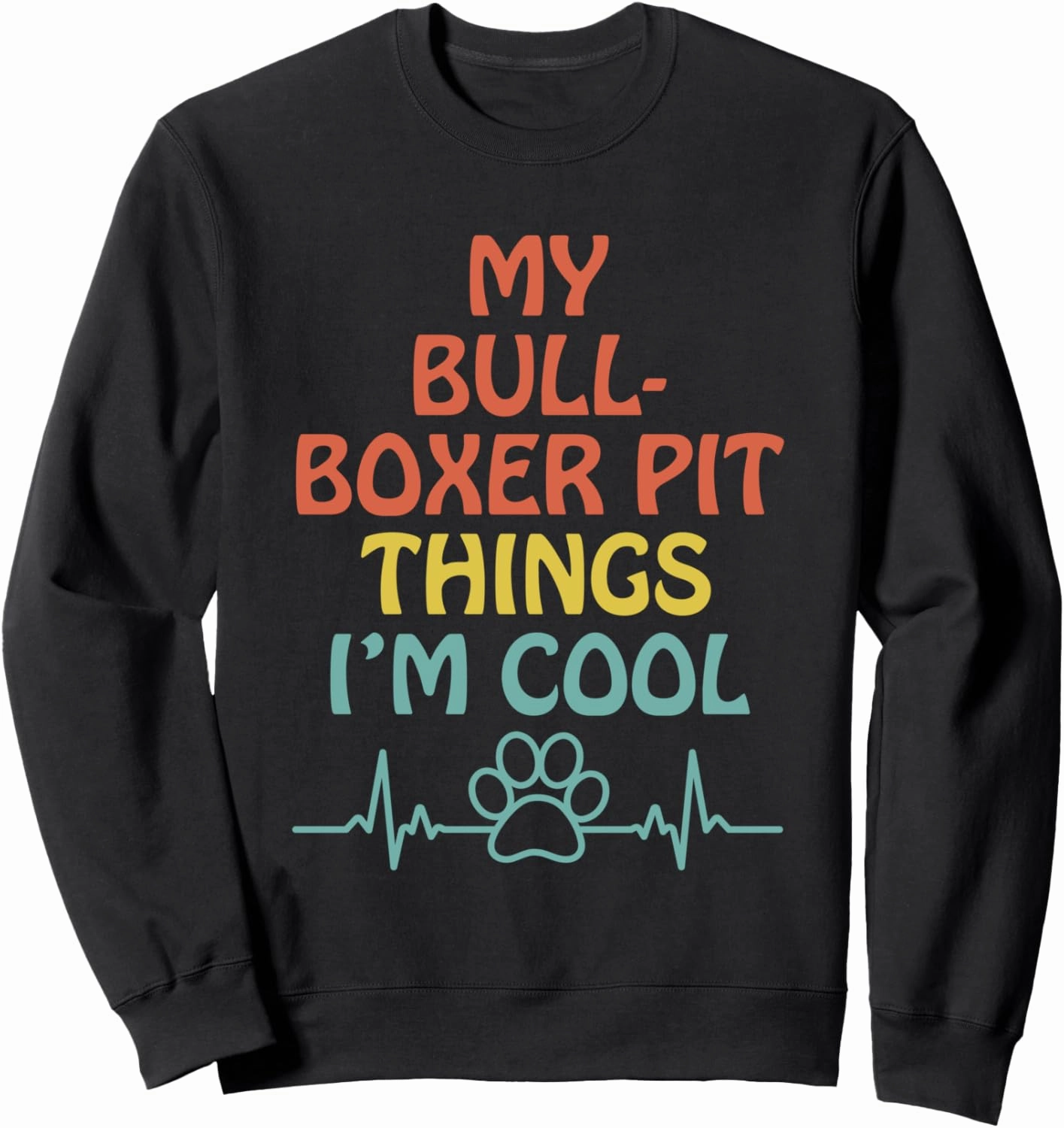 Born To Be A Bullboxer Pit Mom Funny Pitoxer Humor Sweatshirt