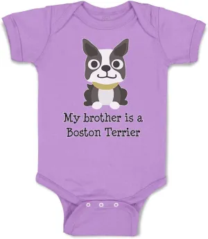 Cute Rascals Baby Bodysuit My Brother Is A Boston Terrier Dog Lover Pet Style B Funny Cotton