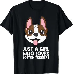 Just a Girl Who Loves Boston Terriers T-Shirt