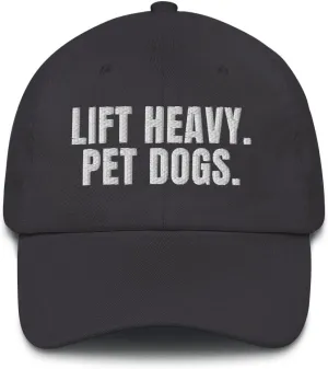 Lift Heavy Pet Dogs Cap (Embroidered Dad Hat) Gym Rat Dog Lover