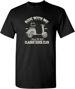 Ride with me Classic Rider Club Motorcycle t-Shirt