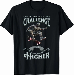 Robot with every challenge I fly higher skateboarding T-Shirt