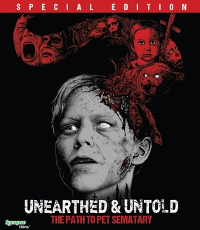 Unearthed & Untold: The Path To Pet Sematary [Blu-ray]